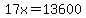 17x+=+13600