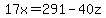 17x++=+291-40z+