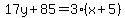 17y%2B85=3%28x%2B5%29