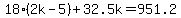 18%282k-5%29%2B32.5k=951.2