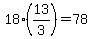 18%2A%2813%2F3%29+=+78