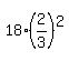 18%2A%282%2F3%29%5E2
