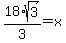 18%2Asqrt%283%29%2F3+=+x