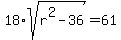 18%2Asqrt%28r%5E2-36%29=61