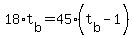 18%2At%5Bb%5D+=+45%2A%28t%5Bb%5D+-+1%29