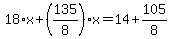 18%2Ax%2B%28135%2F8%29%2Ax=14%2B105%2F8