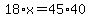 18%2Ax=45%2A40