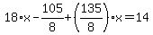 18%2Ax-105%2F8%2B%28135%2F8%29%2Ax=14
