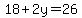 18%2B2y=26