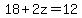 18%2B2z=12