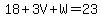 18%2B3V%2BW=23