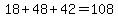 18%2B48%2B42=108