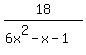 18%2F%286x%5E2-x-1%29