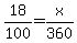 18%2F100=x%2F360