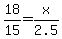 18%2F15=x%2F2.5