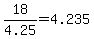 18%2F4.25=4.235