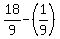 18%2F9+-%281%2F9%29