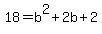 18=b%5E2%2B2b%2B2