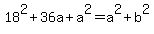 18%5E2%2B36a%2Ba%5E2=a%5E2%2Bb%5E2