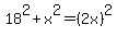 18%5E2%2Bx%5E2=%282x%29%5E2