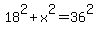 18%5E2%2Bx%5E2=36%5E2