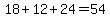 18+%2B+12+%2B+24++=+54