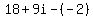 18+%2B+9i+-%28-2%29