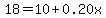 18+=+10+%2B+0.20x
