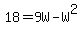 18+=+9W-W%5E2