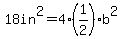 18+in%5E2+=+4%281%2F2%29b%5E2