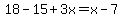 18-15%2B3x=x-7
