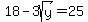 18-3sqrt%28y%29=25