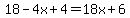 18-4x%2B4=18x%2B6