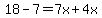18-7=7x%2B4x