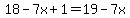 18-7x%2B1=19-7x