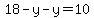 18-y-y=10