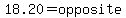 18.20+=+opposite