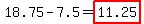 18.75-7.5=highlight%2811.25%29