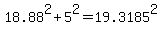 18.88%5E2+%2B+5%5E2+=+19.3185%5E2