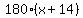 180%28x%2B14%29