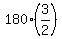 180%2A%283%2F2%29