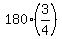 180%2A%283%2F4%29