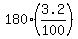 180%2A%283.2%2F100%29
