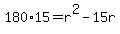180%2A15=r%5E2-15r