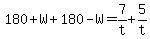 180%2BW%2B180-W=7%2Ft%2B5%2Ft