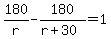 180%2Fr-180%2F%28r%2B30%29=1