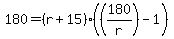 180=%28r%2B15%29%28%28180%2Fr%29-1%29