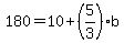 180=10%2B%285%2F3%29b