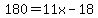 180=11x-18