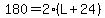180=2%28L%2B24%29